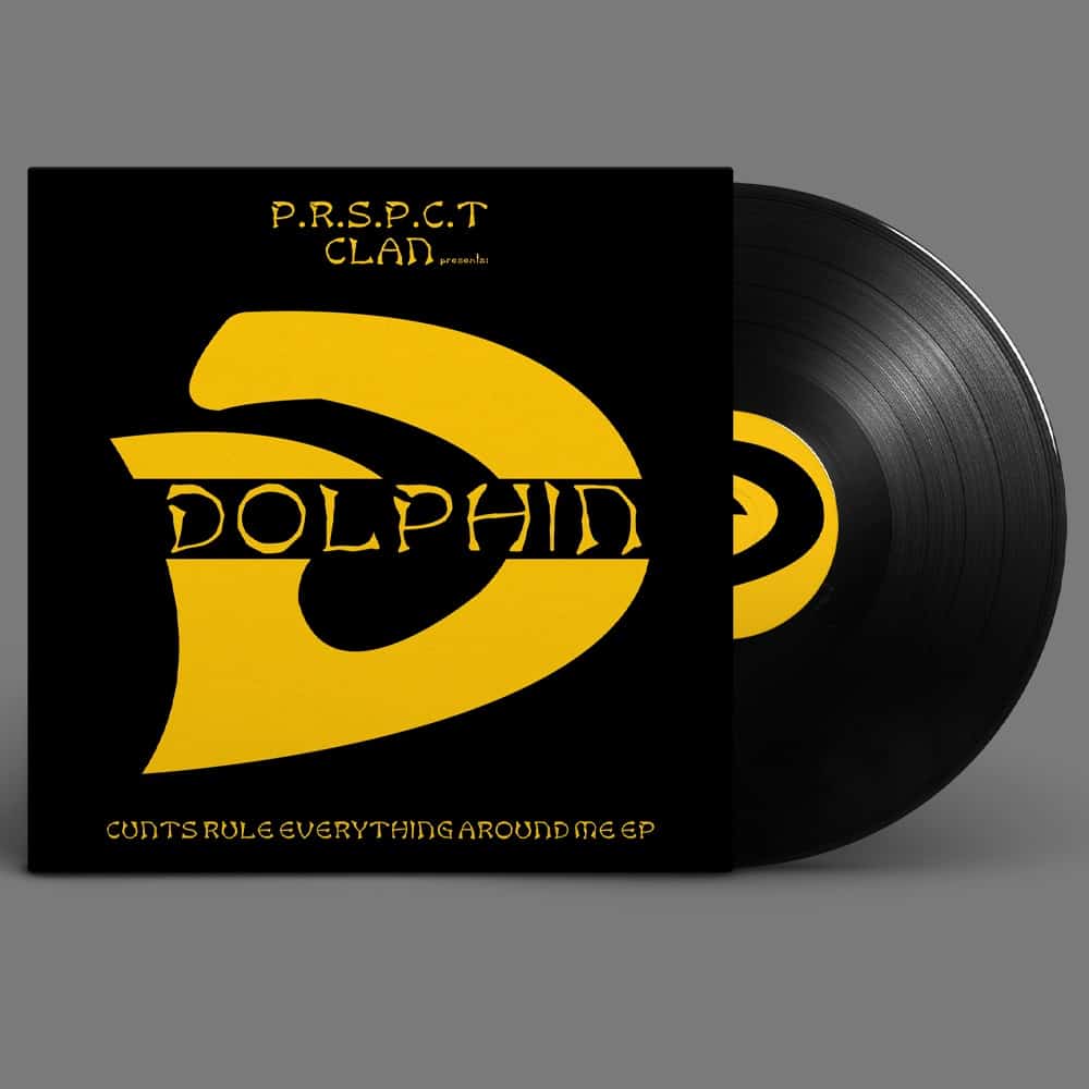 Repress - Dolphin - Cunts Rule Everything Around Me (12" Vinyl)